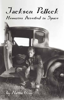Paperback Jackson Pollock: Memories Arrested in Space Book