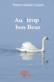 Paperback Au (trop) bon Beur [French] Book