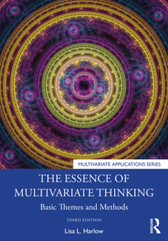The Essence of Multivariate Thinking: Basic Themes and Methods (Multivariate Applications Book) - Book  of the Multivariate Applications Series