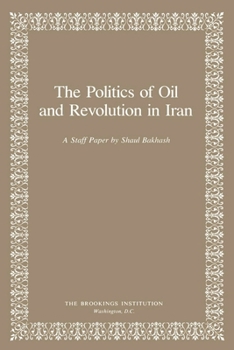 Paperback Politics of Oil and Revolution in Iran Book