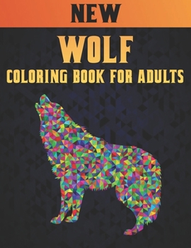 Paperback Wolf New Coloring Book Adults: 50 One Sided Wolf Designs Stress Relieving Adult Coloring Book Wolves for Relaxation and Stress Relief 100 Page Colori Book