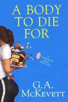 A Body to Die For (Savannah Reid Mystery, Book 14)