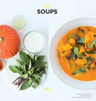 Paperback Soups: Quick and Easy Soups for Every Season Book