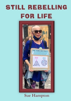 Paperback Still Rebelling for Life Book