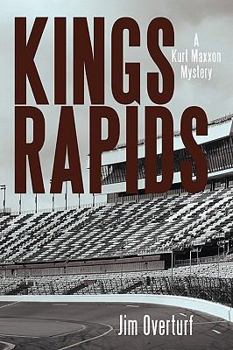 Paperback Kings Rapids: A Kurt Maxxon Mystery Book