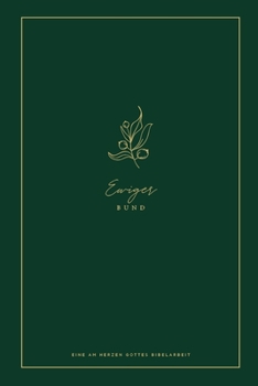 Paperback Ewiger Bund: A Love God Greatly German Bible Study Journal [German] Book
