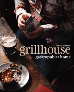 Grillhouse: Gastropub at Home