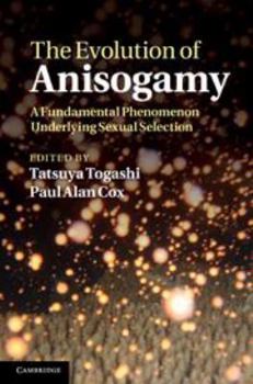 Electronics The Evolution of Anisogamy: A Fundamental Phenomenon Underlying Sexual Selection Book