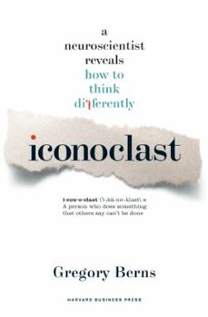 Hardcover Iconoclast: A Neuroscientist Reveals How to Think Differently Book