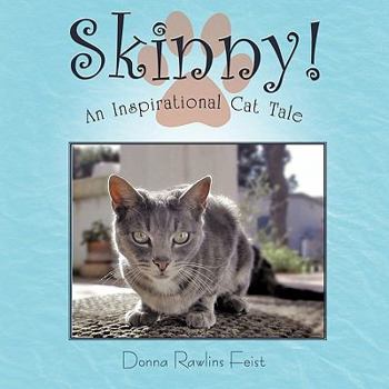 Paperback Skinny!: An Inspirational Cat Tale Book