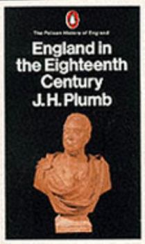 England in the Eighteenth Century - Book #7 of the Pelican History of England