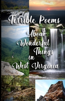 Paperback Terrible Poems About Wonderful Things in West Virginia Book