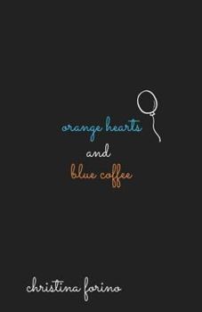 Paperback Orange Hearts and Blue Coffee Book
