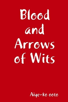 Paperback Blood and Arrows of Wits: Blood of Freedom Drama Series Book