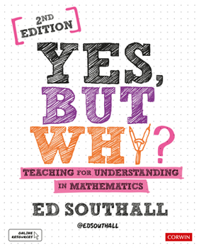 Paperback Yes, But Why? Teaching for Understanding in Mathematics Book