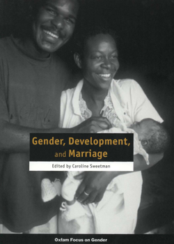 Paperback Gender, Development and Marriage Book