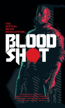 Mass Market Paperback Bloodshot - The Official Movie Novelization Book