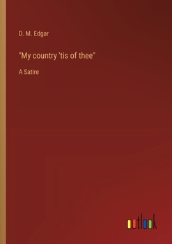 Paperback "My country 'tis of thee": A Satire Book
