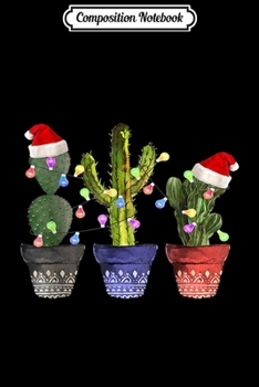 Composition Notebook: Cactus Christmas Santa Hat Cactus Lovers  Journal/Notebook Blank Lined Ruled 6x9 100 Pages