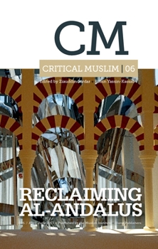 Paperback Critical Muslim 06: Reclaiming Al-Andalus Book