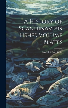 Hardcover A History of Scandinavian Fishes Volume Plates Book