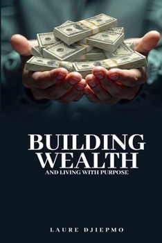 Paperback Building Wealth and Living with Purpose Book