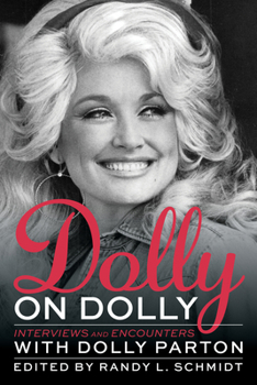 Hardcover Dolly on Dolly: Interviews and Encounters with Dolly Parton Book