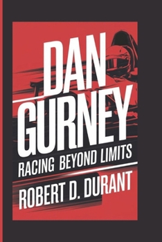 Paperback Dan Gurney: Racing Beyond Limits Book