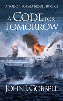 A Code for Tomorrow - Book #2 of the Todd Ingram