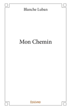 Paperback Mon Chemin [French] Book