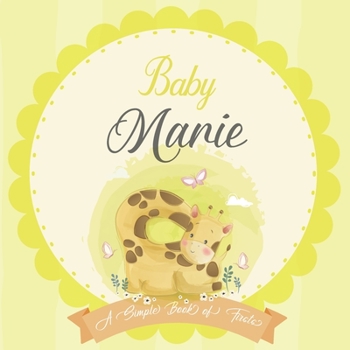 Paperback Baby Marie A Simple Book of Firsts: A Baby Book and the Perfect Keepsake Gift for All Your Precious First Year Memories and Milestones Book