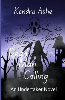 Dead Man Calling - Book #1 of the Undertaker Mysteries
