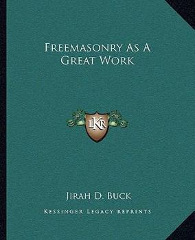 Paperback Freemasonry As A Great Work Book