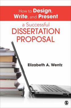 Paperback How to Design, Write, and Present a Successful Dissertation Proposal Book