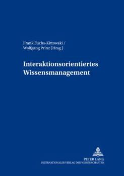 Paperback Interaktionsorientiertes Wissensmanagement [German] Book