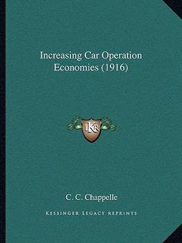 Paperback Increasing Car Operation Economies (1916) Book