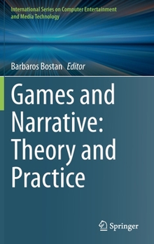 Hardcover Games and Narrative: Theory and Practice Book