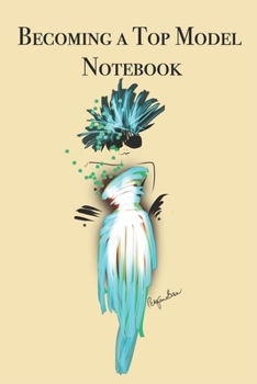 Paperback Becoming a Top Model Notebook: Stylishly illustrated little notebook is the perfect accessory for all budding top models. Book