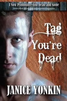 Paperback Tag, You're Dead: I Now Pronounce You Dead and Gone Book