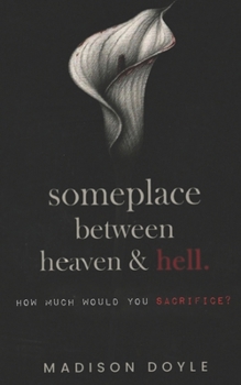 Paperback Someplace Between Heaven & Hell Book