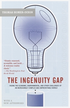 Paperback The Ingenuity Gap: Facing the Economic, Environmental, and Other Challenges of an Increasingly Complex and Unpredictable Future Book