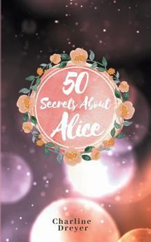 Paperback 50 Secrets About Alice: Aus dem Leben einer Romanfigur [German] Book