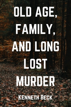 Paperback Old Age, Family, and Long Lost Murder Book