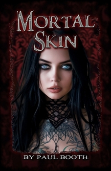 Paperback Mortal Skin: by Paul Booth Book