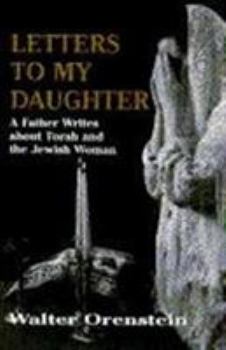 Hardcover Letters to My Daughter: A Father Writes about Torah and the Jewish Woman Book