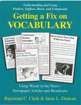 Paperback Getting a Fix on Vocabulary: Understanding and Using Prefixes, Suffixes, Bases, and Compounds Book