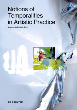 Paperback Notions of Temporalities in Artistic Practice Book