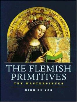 Hardcover The Flemish Primitives: The Masterpieces Book