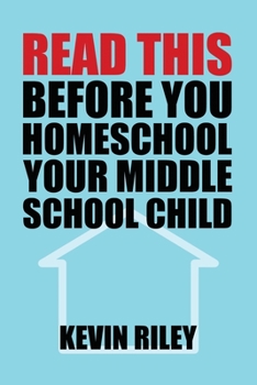 Paperback Read This Before You Homeschool Your Middle School Child Book