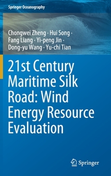 Hardcover 21st Century Maritime Silk Road: Wind Energy Resource Evaluation Book